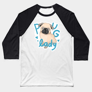 Pug Lady (cute hand drawn pug dog) Baseball T-Shirt